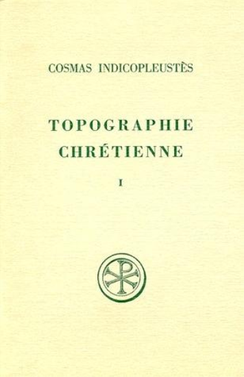Topographie chrétienne t.1