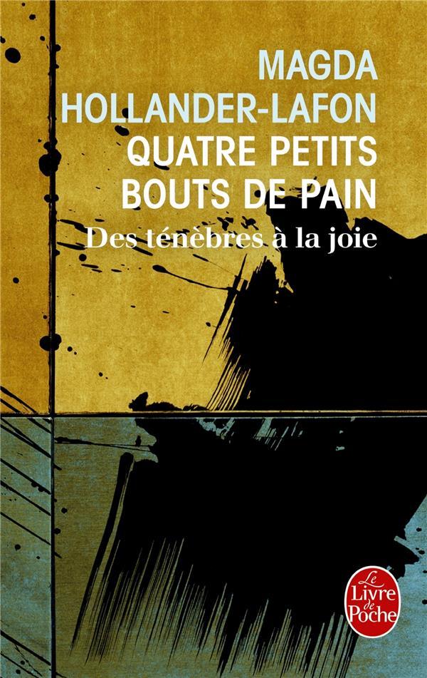 Quatre petits bouts de pain ; des ténèbres à la joie
