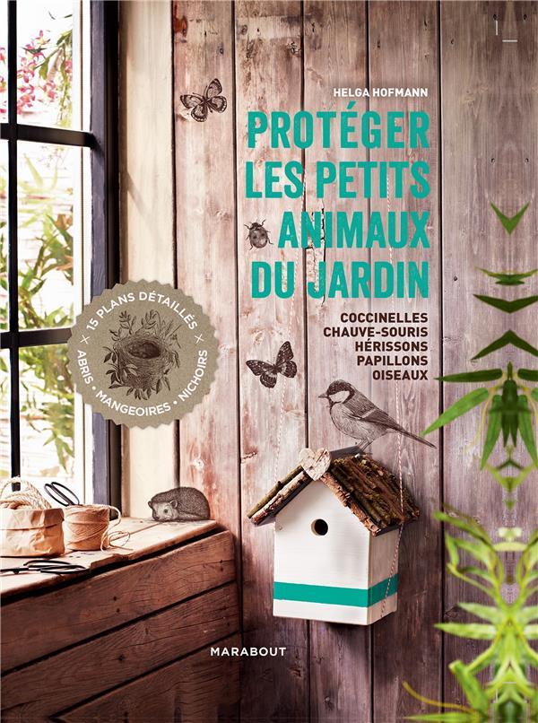 Vente Livre :                                    Protéger les petits animaux du jardin
- Helga Hofmann                                     