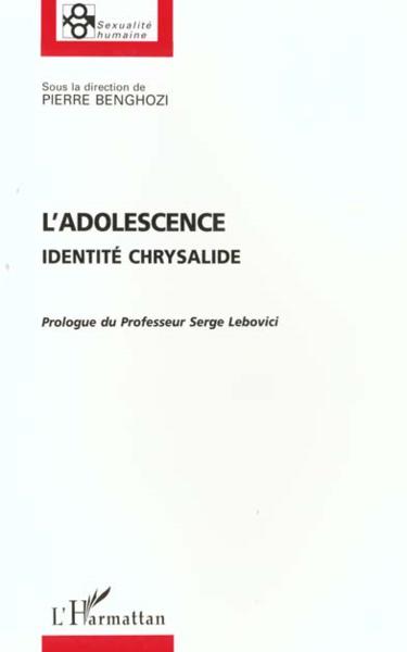 L'adolescence ; identité chrysalide