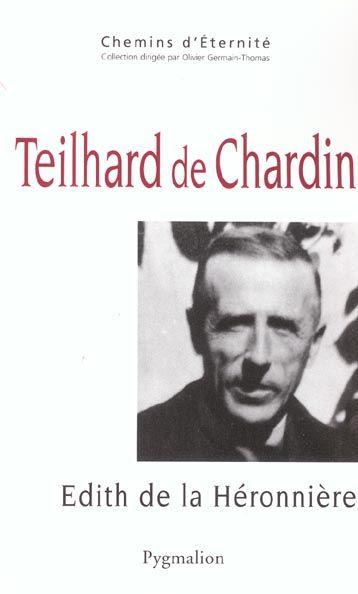 Teilhard de chardin - une mystique de la traversee