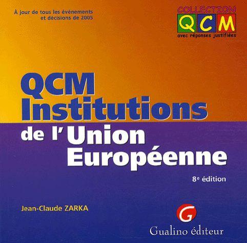Qcm ; institutions de l'Union européenne (8e édition) (8e édition)