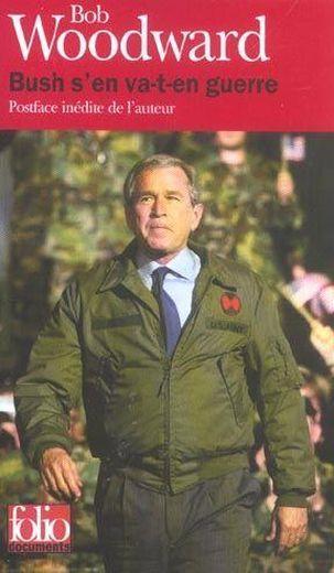 Bush s'en va-t-en guerre