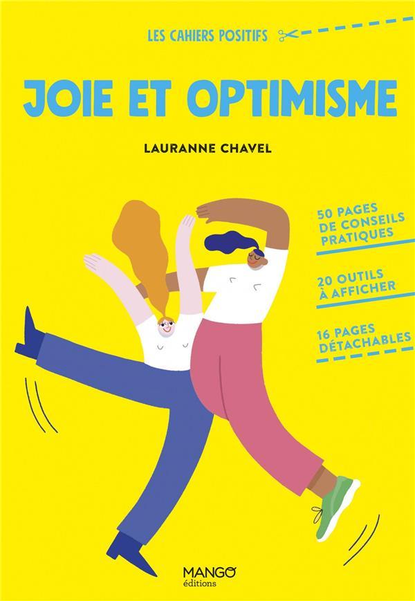 Vente Livre :                                    Joie et optimisme : 50 pages de conseils pratiques, 20 outils à afficher, 16 pages détachables
- Lauranne Chavel                                     