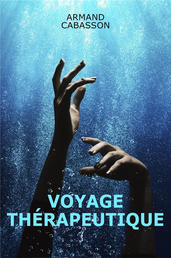Vente Livre :                                    Voyage therapeutique

