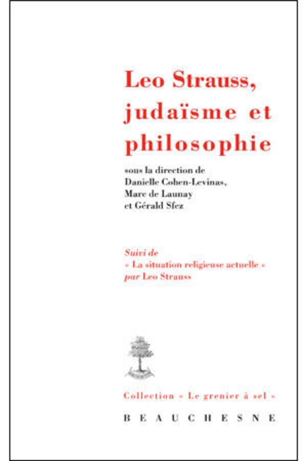 Vente Livre :                                    Léo Strauss, judaïsme et philosophie
- Gérald Sfez  - Danielle Cohen-Levinas  - Marc De launay                                     