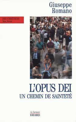 L'opus dei - un chemin de saintete