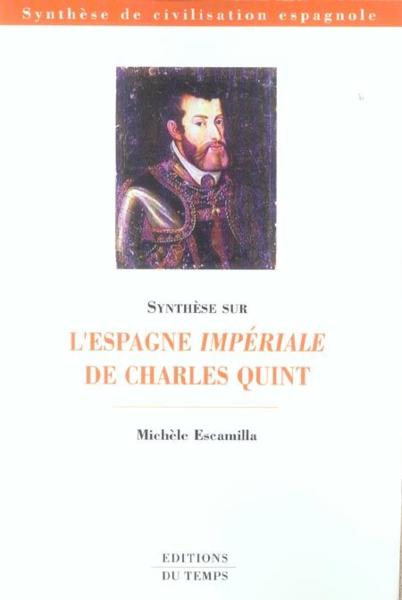 Synthese Sur L'Espagne Imperiale De Charles Quint