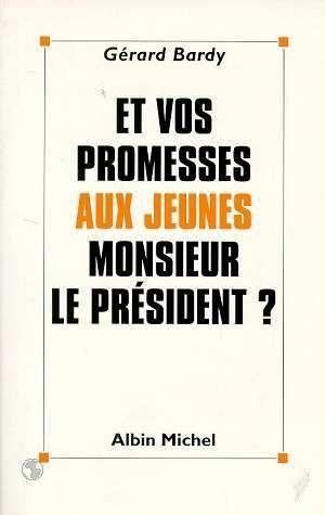 Et vos promesses aux jeunes, monsieur le president?