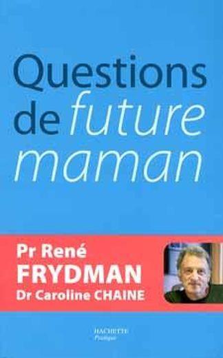 Vente  Questions de future maman  - Caroline Chaine  - René FRYDMAN  