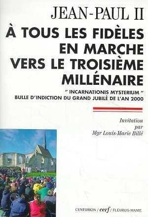 A tous les fideles en marche vers le troisieme millenaire