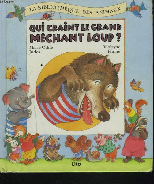 La bibliotheque des animaux : qui craint le grand mechant loup