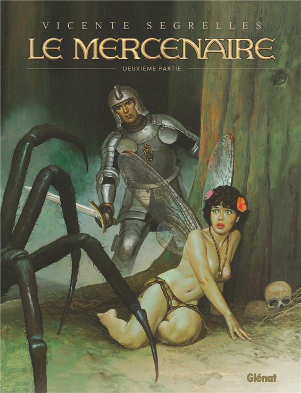 Vente Livre :                                    Le mercenaire ; INTEGRALE VOL.2 ; T.4 A T.6
- Vicente Segrelles                                     