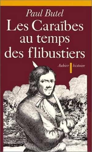 Les caraibes au temps des flibustiers - xvie et xvii siecles