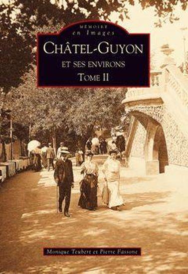 Chatel-Guyon et ses environs t.2