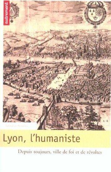 Lyon, l'humaniste