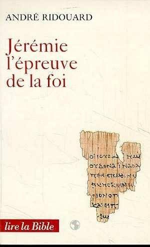 Jeremie, l'epreuve de la foi