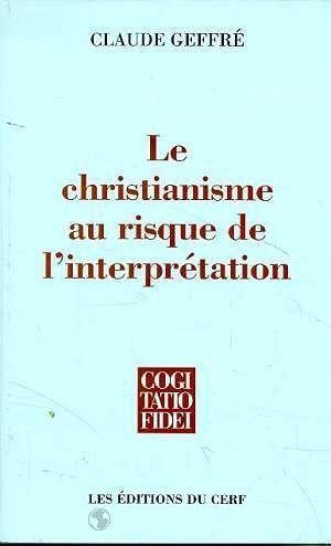 Le christianisme au risque de l'interpretation