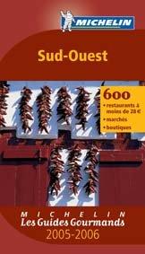 Guide gourmand sud ouest 2005-2006/restaurants, marches et boutiques (édition 2005/2006)