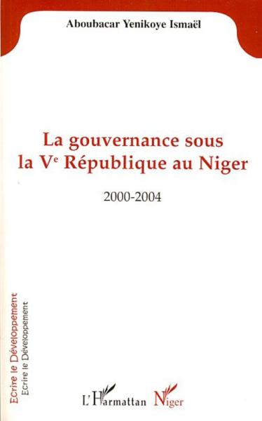 La gouvernance sous la V République au Niger, 2000-2004