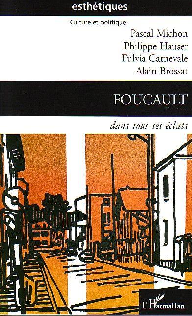 Foucault - dans tous ses eclats