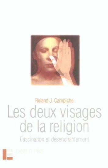 Les deux visages de la religion - fascination et desenchantement