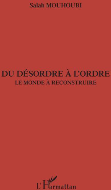 Du désordre à l'ordre ; le monde à reconstruire