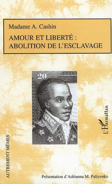 Amour et liberté ; abolition de l'esclavage
