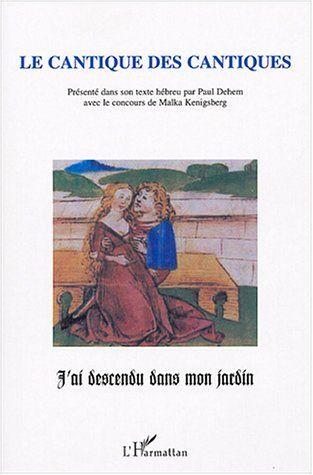 Le cantique des cantiques - j'ai descendu dans mon jardin