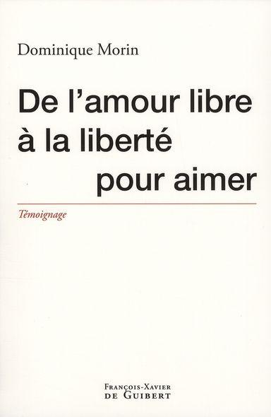 De l'amour libre à la liberté pour l'amour