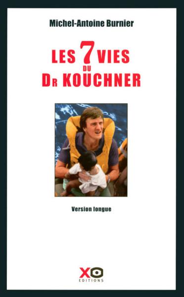 Les 7 vies du docteur Kouchner