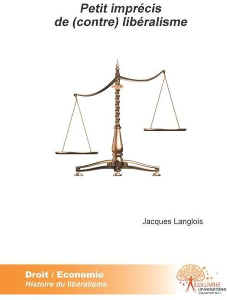 Petit imprécis de (contre) libéralisme