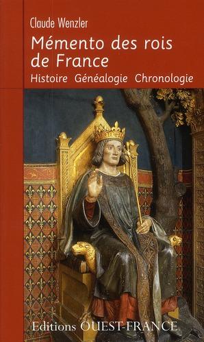 Mémento des rois de France ; histoire, généalogie, chronologie