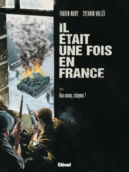 Vente Livre :                                    Il était une fois en France T.4 ; aux armes, citoyens !
- Fabien Nury  - Delf  - Sylvain Vallée                                     