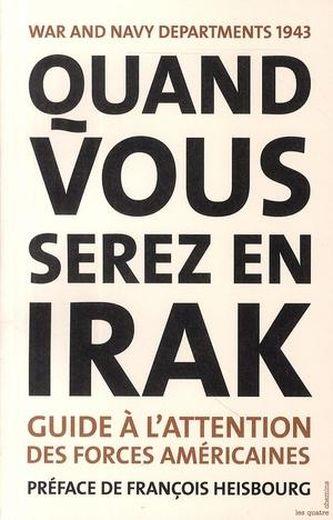 Quand vous serez en Irak ; guide à l'attention des forces américaines ; war and navy departments 194