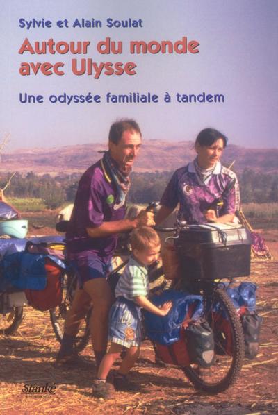 Autour du monde avec ulysse - une odyssee familiale a tandem