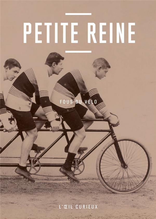 Vente Livre :                                    Petite reine ; fous du vélo
- Collectif                                     