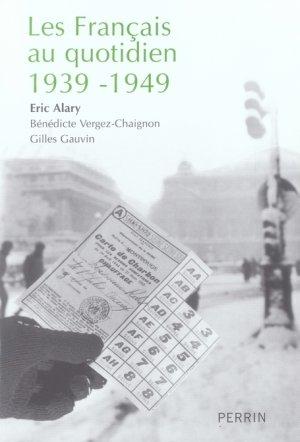Les français au quotidien, 1939-1949