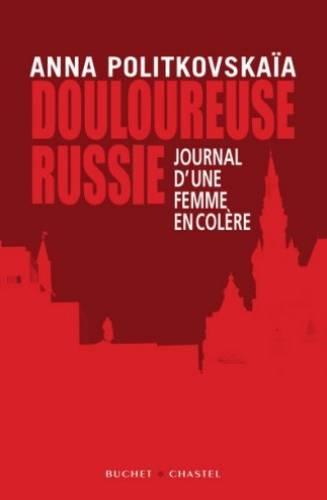 Douloureuse russie ; journal d'une femme en colère