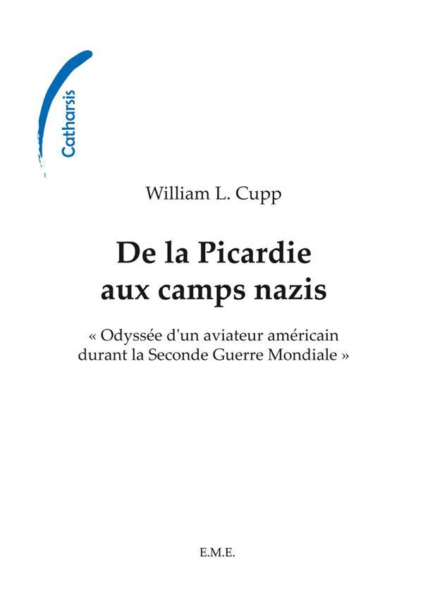 De la Picardie aux camps nazis : 'odysée d'un aviateur américain durant la Seconda Guerre Mondiale'