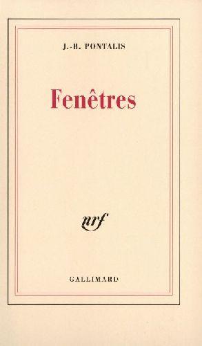 Vente Livre :                                    Fenêtres
- J.-B. Pontalis                                     