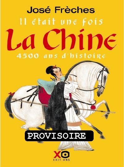 Il était une fois la chine ; 4500 ans d'histoire