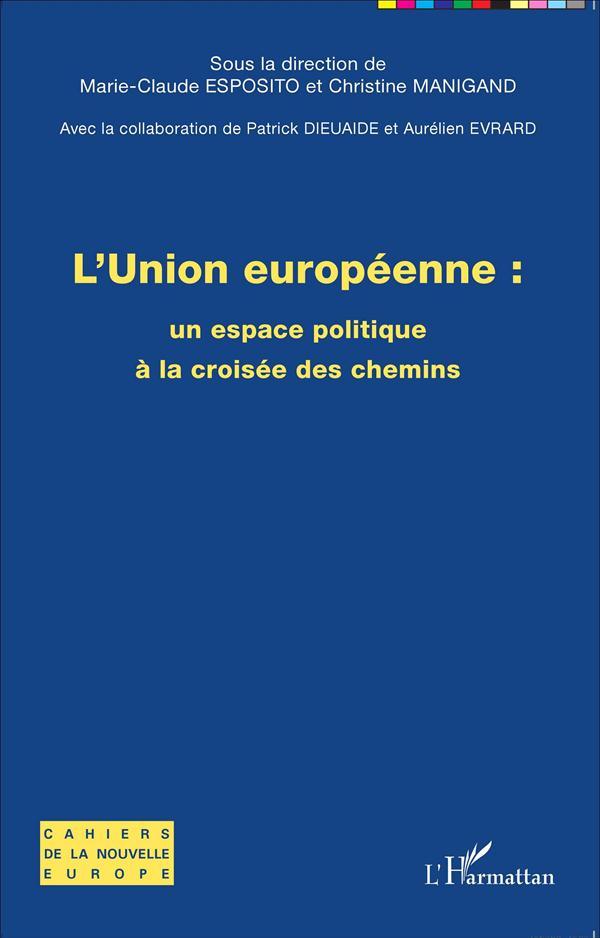 Union européene ; une espace politique à la croisée des chemins