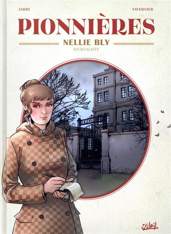 Pionnières ; Nellie Bly, journaliste  - Jarry/Tavernier  - Nicolas Jarry  - Guillaume Tavernier  