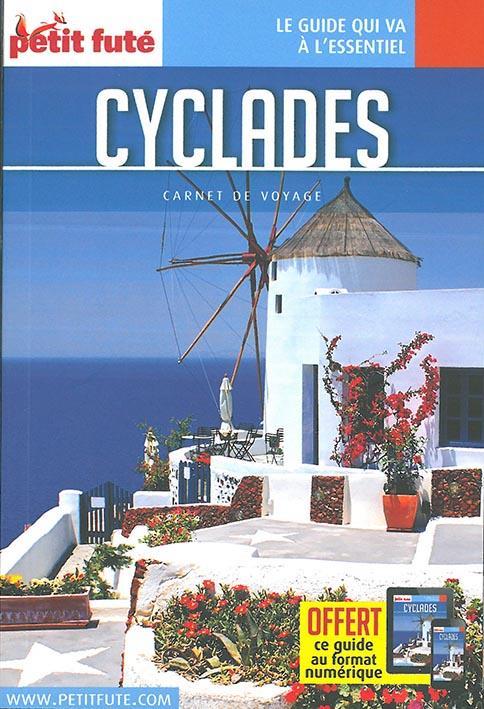 GUIDE PETIT FUTE ; CARNETS DE VOYAGE ; Cyclades (édition 2017)