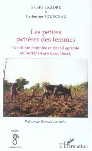 Vente Livre :                                    Les petites jacheres des femmes - condition feminine et travail agricole au burkina faso (sud-ouest)
- Traore/Fourgeau  - Catherine Fourgeau  - Saratta Traore                                     