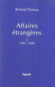 Affaires étrangères t.1 ; 1981-1988