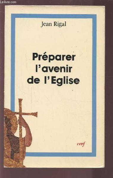 Preparer l'avenir de l'eglise