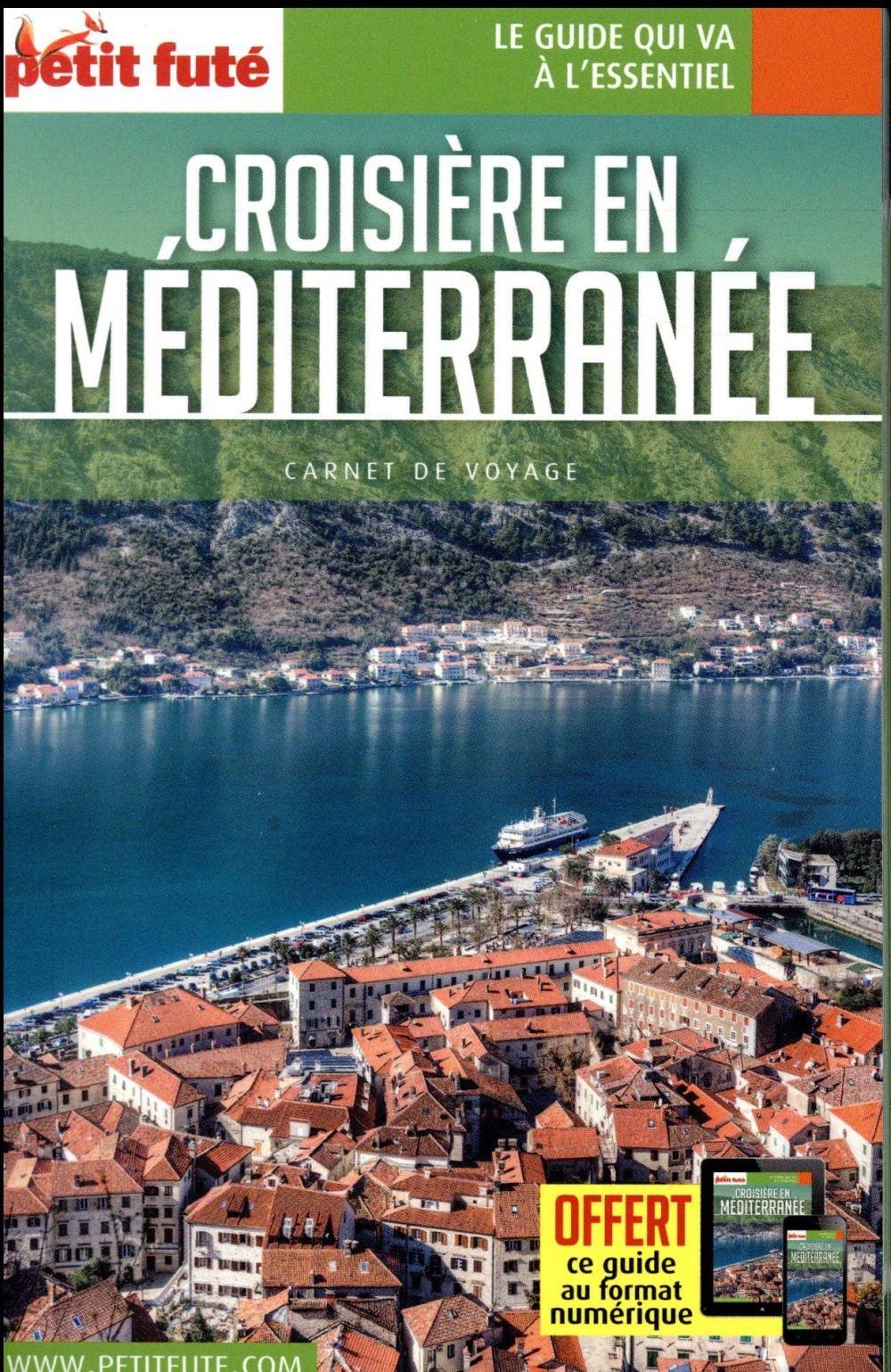 GUIDE PETIT FUTE ; CARNETS DE VOYAGE ; croisière Méditerranée (édition 2017)