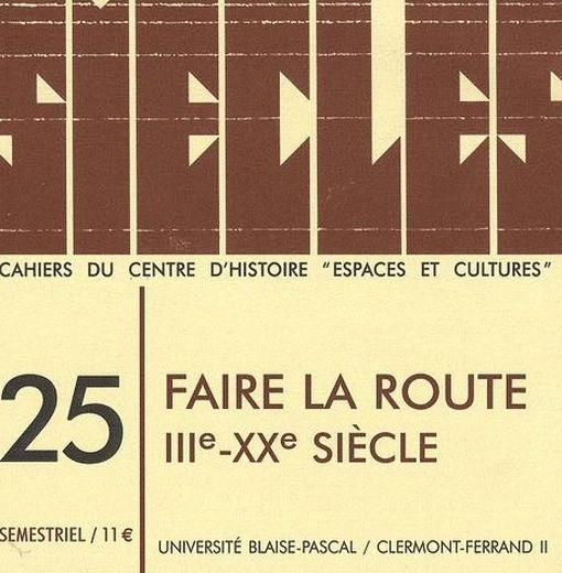 Faire la route ; III-XX siècle